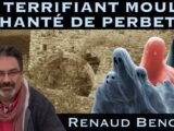 « Le terrifiant moulin hanté de Perbet » avec Renaud Benoist