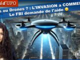 Ovnis ou Drones ? L'Invasion a Commencé !