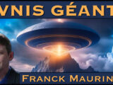 « OVNIS GÉANTS » avec Franck Maurin