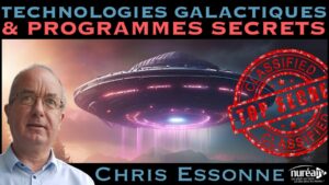 « Technologies Galactiques & Programmes secrets » avec Chris Essonne