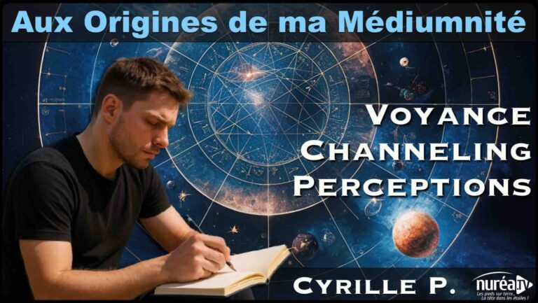 Aux Origines de ma médiumnité : Voyance, Perceptions, Channeling ... avec Cyrille P.