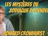 Les mystères du Zodiaque de Denderah avec Howard Crowhurst