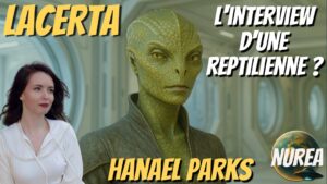 « LACERTA : L'interview d'une reptilienne ? » avec Hanael Parks