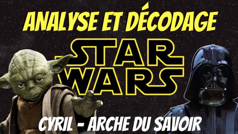 « STAR WARS : Analyse & Décodage » avec Cyril
