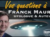 VOS QUESTIONS à Franck Maurin, ufologue et auteur