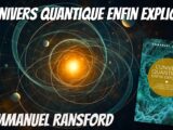 L'univers quantique enfin expliqué avec Emmanuel Ransford