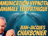 « Communication Hypnotique Animale Télépathique » avec Jean-Jacques Charbonier