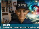 Bashar : Et si la mort n’existait pas ?