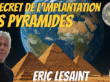 « Le Secret de l'implantation des Pyramides » avec Eric Lesaint
