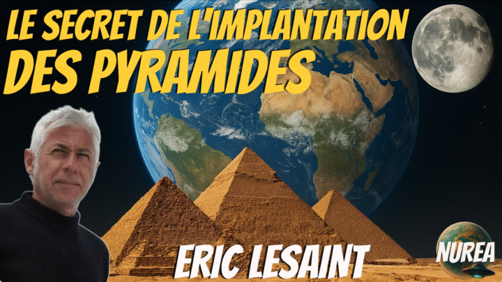« Le Secret de l'implantation des Pyramides » avec Eric Lesaint