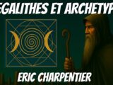 « Mégalithes & Archétypes » avec Éric Charpentier sur nurea tv