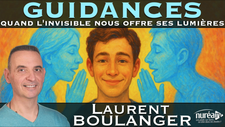 Guidances : Quand l'invisible nous offre ses lumières | Laurent Boulanger