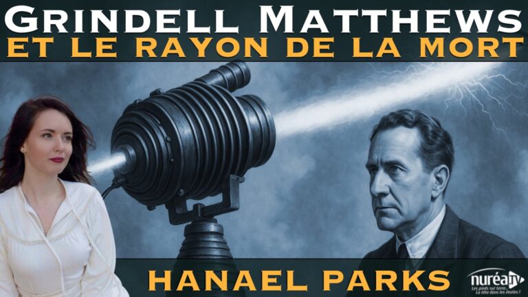 Grindell Matthews & le Rayon de la mort | Hanael Parks