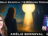 Lorsque l’Au-Delà se Manifeste dans Nos Vies – Entretien avec Amélie Bonneval