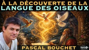 A la découverte de la Langue des Oiseaux | Pascal Bouchet