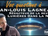 VOS QUESTIONS à Jean-Louis Lagneau, rédacteur de la revue Lumières Dans La Nuit