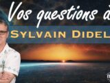 CHHANNELING VOS QUESTIONS à Sylvain Didelot, Channel & Médium