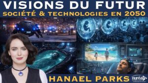 Visions du futur Société et technologies en 2050 avec Hanael Parks