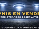 OVNIS en Vendée : De très étranges observations | Annie Joigneaux & Jonathan Giné