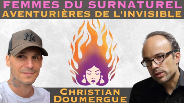 Femmes du surnaturel, aventurières de l'invisible avec Christian Doumergue