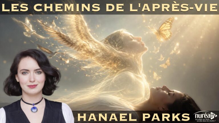 Les chemins de l’Après-vie avec Hanael Parks