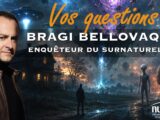 VOS QUESTIONS à Bragi Bellovaque, enquêteur du surnaturel