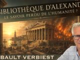 La bibliothèque d’Alexandrie et le savoir perdu de l’Humanité | Thibault Verbiest
