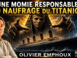 Une momie responsable du naufrage du Titanic ? Un médium a tout vu !