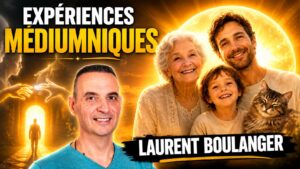Médiumnité : les messages les plus bouleversants de Laurent Boulanger
