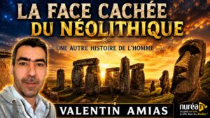 La face cachée du Néolithique : Une autre Histoire de l'Homme avec Valentin Amias