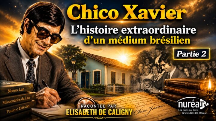 Chico Xavier : L'histoire extraordinaire d'un médium brésilien » (2/2) avec Elisabeth de Caligny